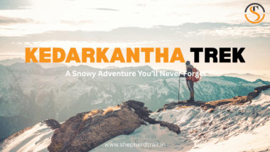 Kedarkantha Trek A Snowy Adventure You’ll Never Forget