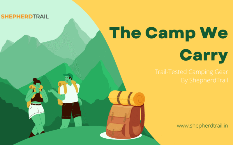 The Camp We Carry Trail-Tested Camping Gear by ShepherdTrail