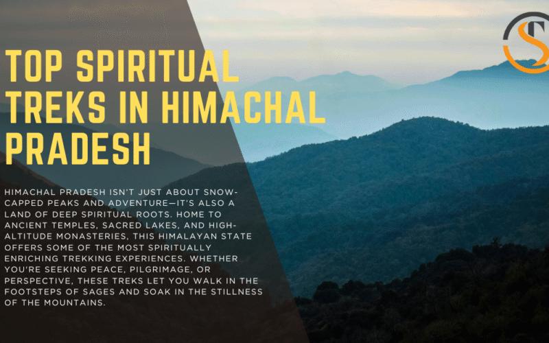 Top Spiritual Treks in Himachal Pradesh