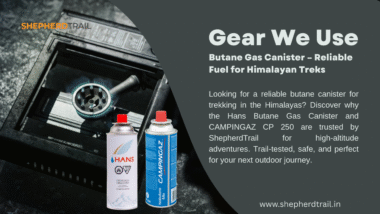 Gear We Use Butane Gas Canister – Reliable Fuel for Himalayan Treks