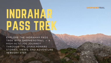 Indrahar Pass Trek