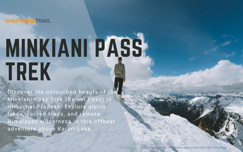 Minkiani Pass Trek (Baleni Pass) – Where Peaks Remember Your Name