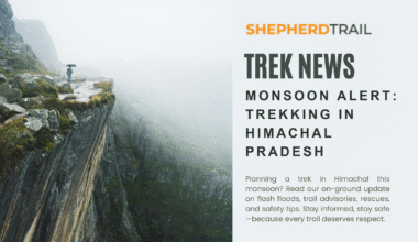 Monsoon Alert Trekking in Himachal Pradesh