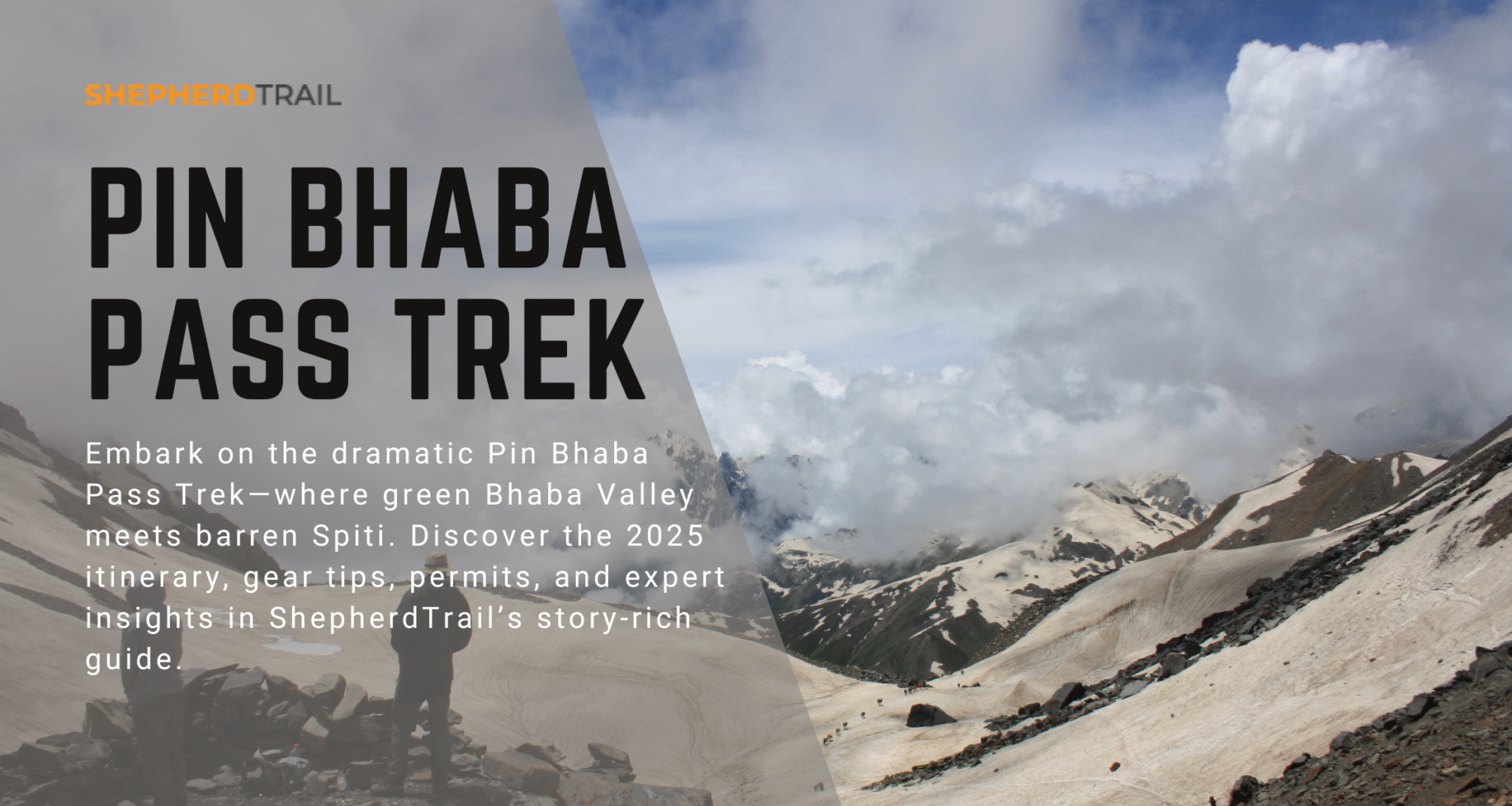 Pin Bhaba Pass Trek – Where Lush Forests Meet Barren Dreams