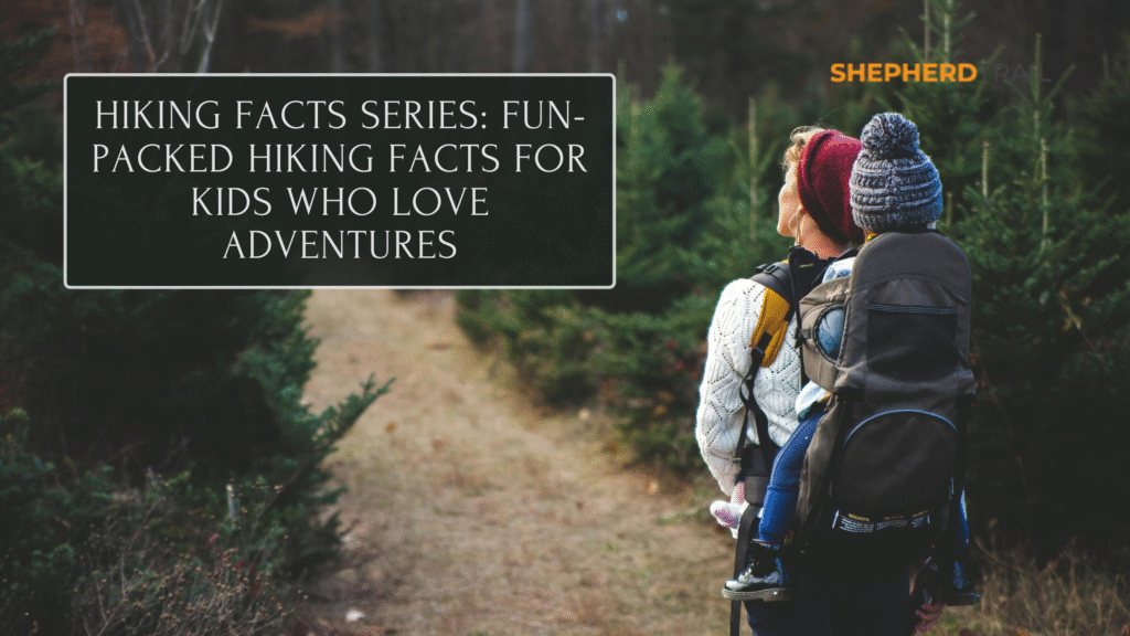 Hiking Facts Series Fun-Packed Hiking Facts for Kids Who Love Adventures