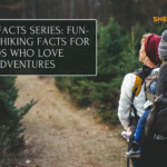 Hiking Facts Series Fun-Packed Hiking Facts for Kids Who Love Adventures