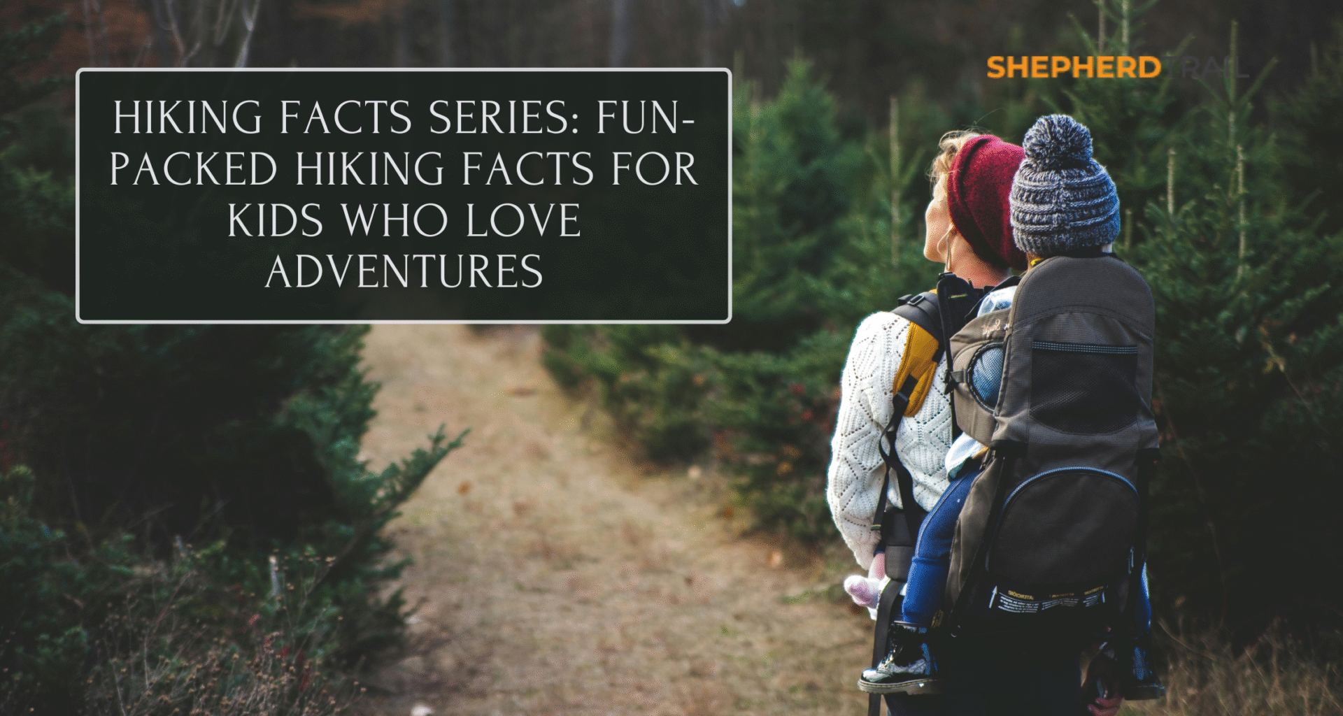 Hiking Facts Series Fun-Packed Hiking Facts for Kids Who Love Adventures
