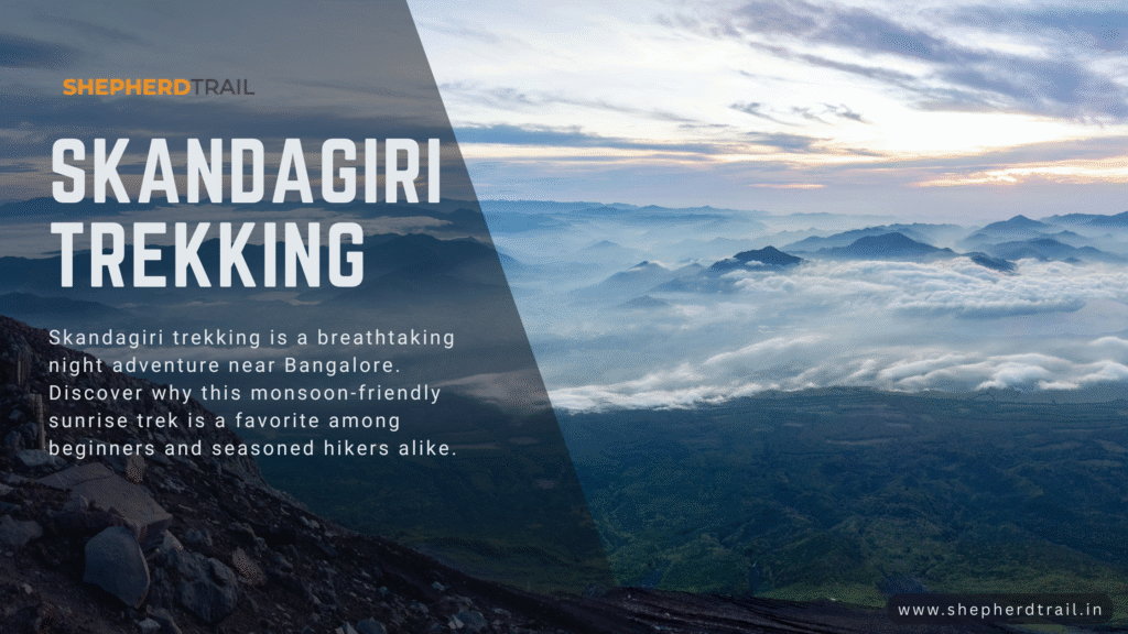 Skandagiri Trekking A Moonlit Climb to a Cloud-Kissed Sunrise